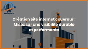 Lire la suite à propos de l’article Création site internet couvreur – Boostez votre Chiffre d’Affaire